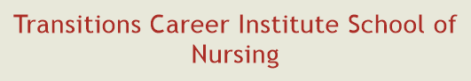 Transitions Career Institute School of Nursing